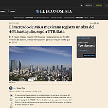El mercado de M&A mexicano registra un alza del 46% hasta julio, segn TTR Data
